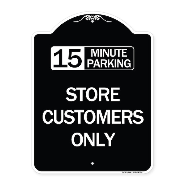 15 Minutes Parking Store Customers Heavy-Gauge Aluminum Architectural Sign, 24" x 18", BW-1824-24594